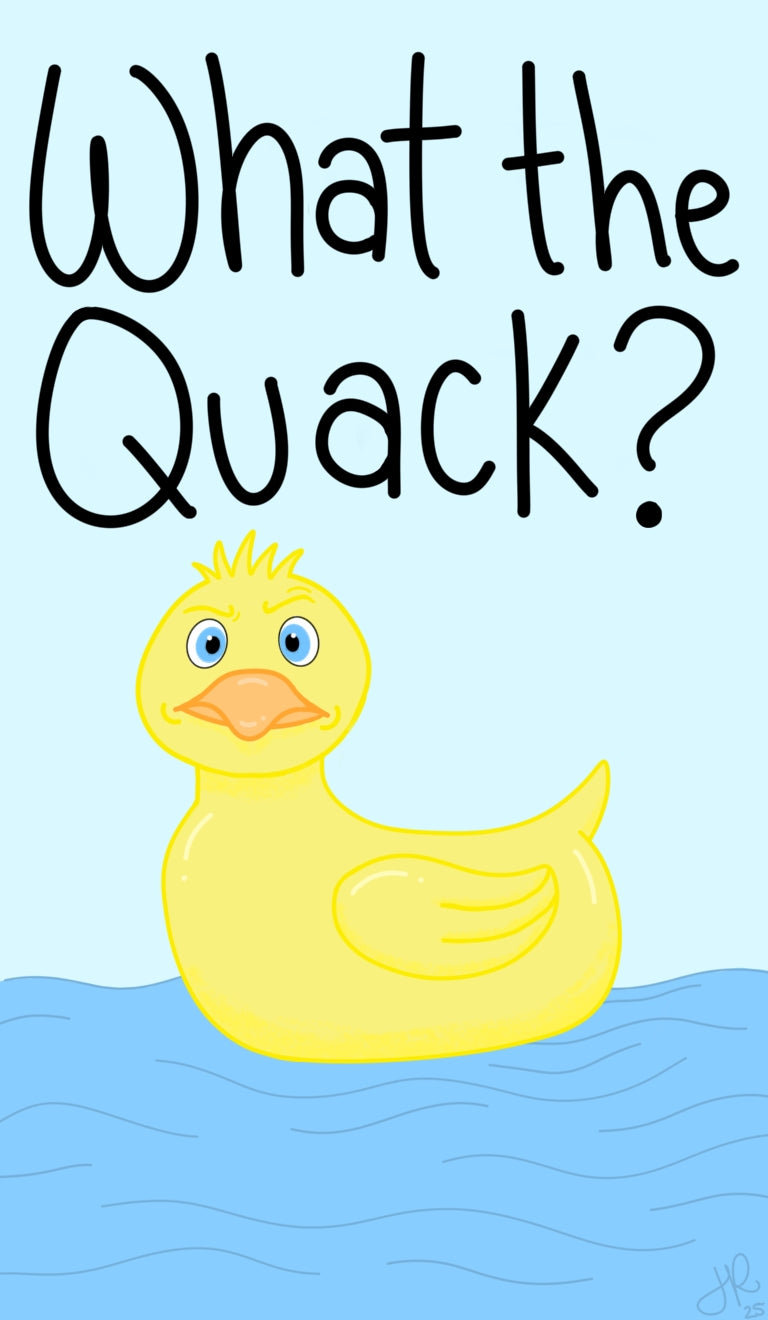 What the Quack?
